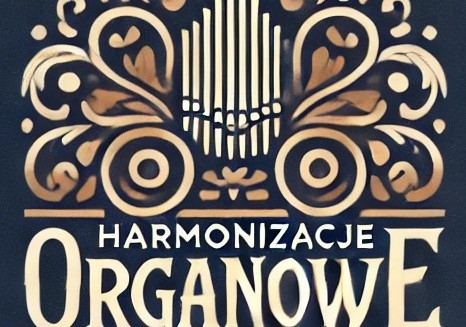 seria Harmonizacje organowe